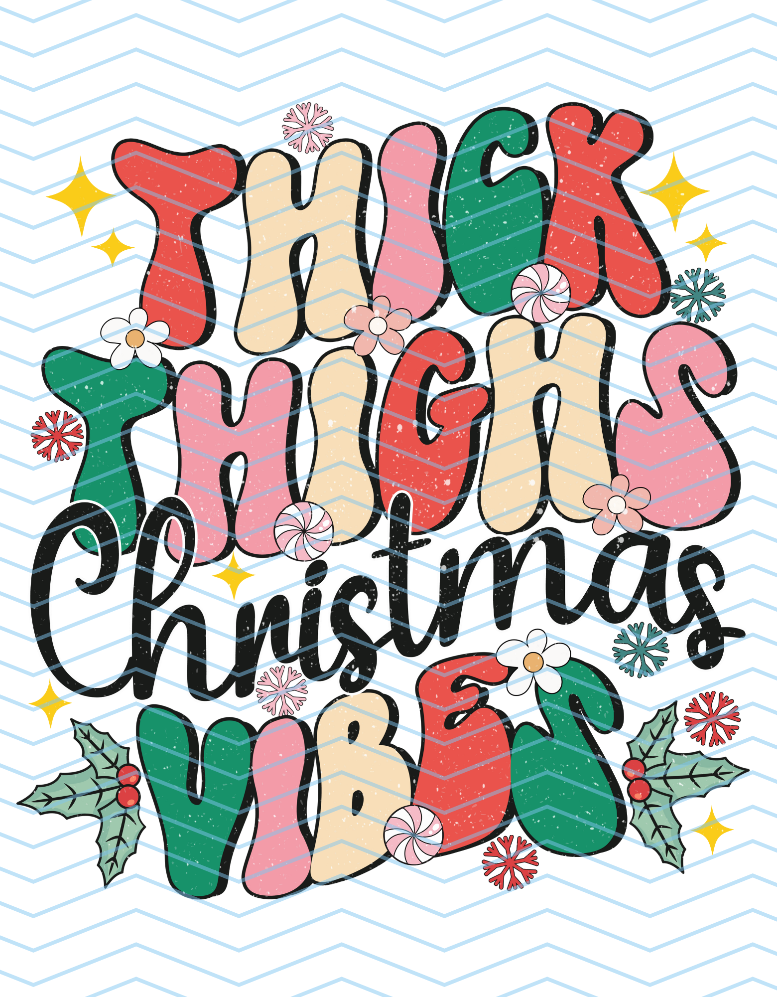 Thick Thighs Christmas Vibes