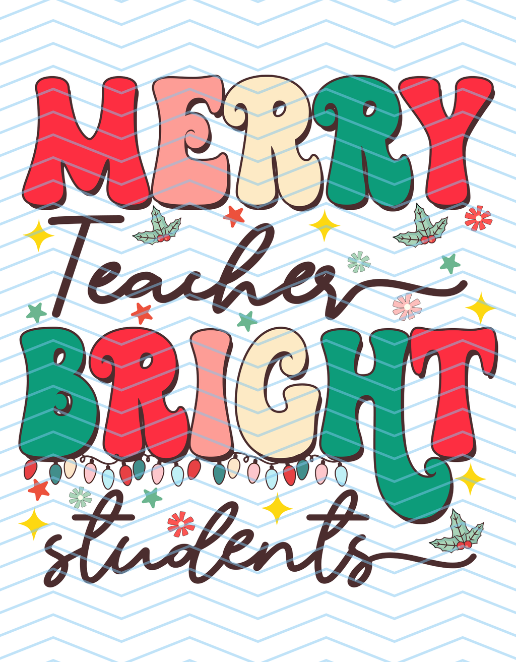 Merry Teacher Bright Students