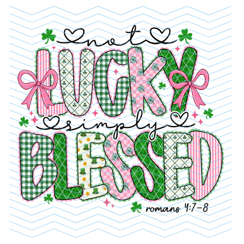 Not Lucky Simply Blessed (Patchwork)