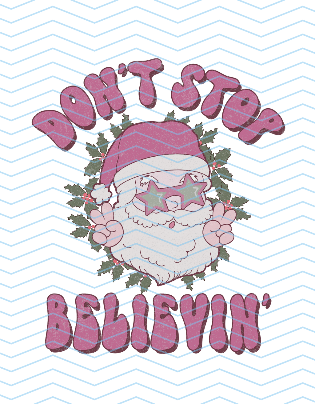 Dont Stop Belivin Missletoe